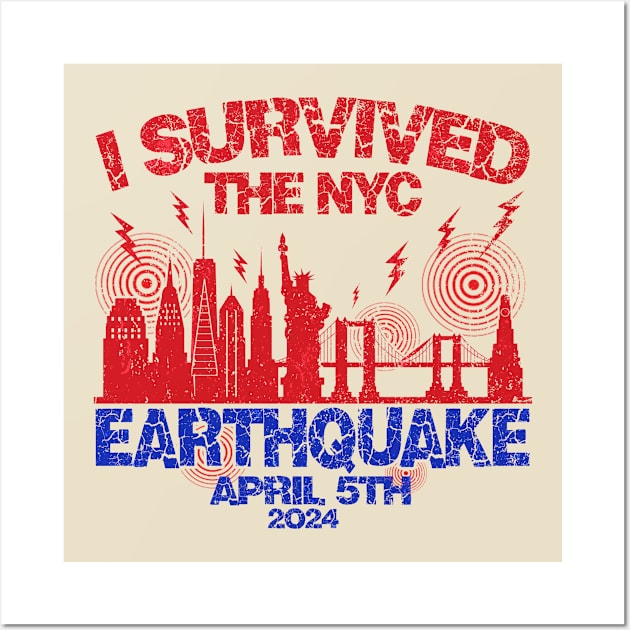 Vintage I Survived The NYC Earthquake Wall Art by Art.Ewing